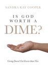Image for Is God Worth a Dime?