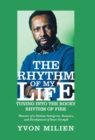 Image for The Rhythm of My Life : Tuning into the Rocky Rhythm of Fire