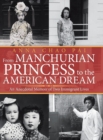 Image for From Manchurian Princess to the American Dream