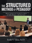 Image for The Structured Method of Pedagogy : Effective Teaching in the Era of the New Mission for Public Education in the United States