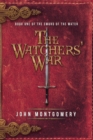 Image for The Watchers&#39; War : Book One of the Sword of the Watch