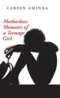 Image for Motherless : Memoirs of a Teenage Girl