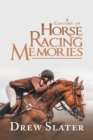 Image for A Century of Horse Racing Memories