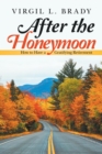 Image for After the Honeymoon : How to Have a Gratifying Retirement