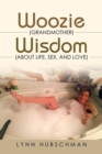 Image for Woozie (Grandmother) Wisdom (About Life, Sex, and Love)