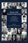 Image for Heroes with Humble Beginnings : Underdogs on the Diamond, at the Movies, in the White House