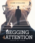 Image for Begging 4 Attention : Crack of Dawn