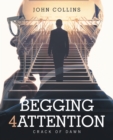 Image for Begging 4 Attention: Crack of Dawn