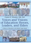 Image for Voices and Visions of Education Heroes, Leaders, and Elders
