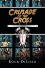 Image for Crusade of the Cross : A Marshall Mane Archaeology Adventure