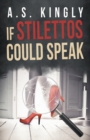 Image for If Stilettos Could Speak