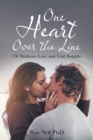 Image for One Heart over the Line : Of Stubborn Love and Lost Knights