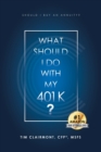 Image for What Should I Do with My 401k? : Should I Buy an Annuity?