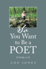 Image for So You Want to Be a Poet