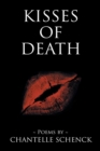 Image for Kisses of Death : Poems by Chantelle Schenck