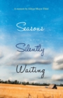 Image for Seasons Silently Waiting