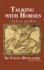Image for Talking With Horses: ... In Love and War