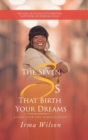 Image for The Seven Ss That Birth Your Dreams