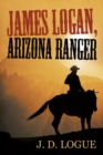 Image for James Logan, Arizona Ranger