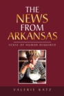 Image for The News from Arkansas : Sense of Humor Required