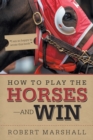 Image for How to Play the Horses-And Win