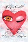 Image for If Eyes Could See What the Heart Feels