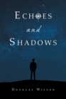 Image for Echoes and Shadows