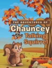 Image for The Adventures of Chauncey the Talking Squirrel
