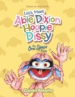Image for Let&#39;s Meet Able Dixion Hoopie Dissy : An Our Space Book