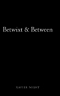 Image for Betwixt &amp; Between