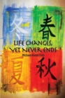 Image for Life Changes, yet Never Ends