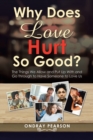 Image for Why Does Love Hurt so Good?