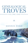 Image for Genealogical Troves : Volume One