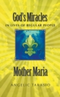 Image for Mother Maria : God&#39;s Miracles in Lives of Regular People