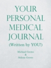 Image for Your Personal Medical Journal : (Written by You!)