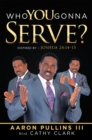 Image for Who You Gonna Serve?