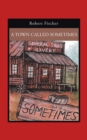 Image for A Town Called Sometimes