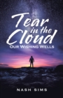 Image for Tear in the Cloud: Our Wishing Wells
