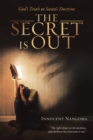 Image for The Secret Is Out : God&#39;s Truth Vs Satan&#39;s Doctrine