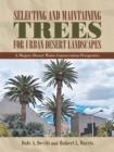 Image for Selecting And Maintaining Trees For Urban Desert Landscapes : A Mojave Desert Water Conservation Perspective
