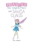 Image for Frances the Magical Fairy : And Santa Claus