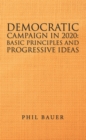 Image for Democratic Campaign in 2020: Basic Principles and Progressive Ideas