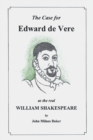 Image for The Case for Edward De Vere as the Real William Shakespeare : A Challenge to Conventional Wisdom