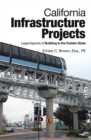 Image for California Infrastructure Projects: Legal Aspects of Building in the Golden State