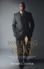 Image for Walking in the Gray