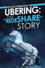 Image for Ubering: The &amp;quote;rideshare&amp;quote; Story