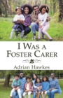 Image for I Was a Foster Carer