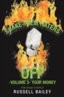 Image for Shake Them Haters off -Volume 3- Your Money : $ Be Allergic to Broke $