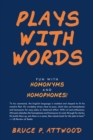 Image for Plays with Words: Fun with Homonyms and Homophones!