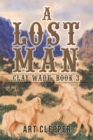 Image for Lost Man: Clay Wade, Book 3